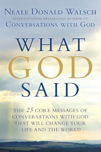 What God Said: The 25 Core Messages of Conversations with God That Will Change Your Life and th e World von TarcherPerigee